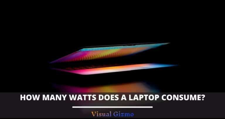 How Many Watts Does A Laptop Consume?: [Laptop Power Consumption Guide]