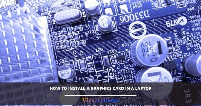 How To Install A Graphics Card In A Laptop