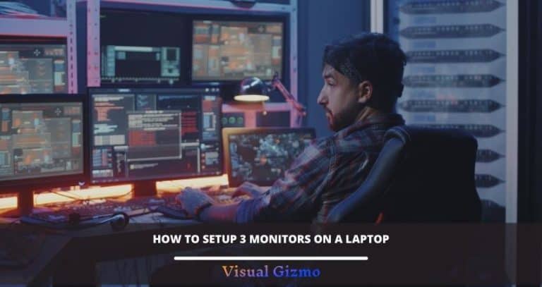 How To Setup 3 Monitors On A Laptop