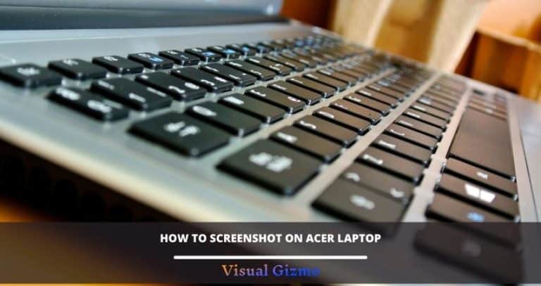 How To Screenshot On Acer Laptop